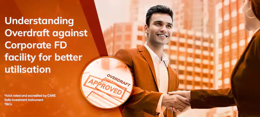 Overdraft Facility on Corporate Fixed Deposits: How Does it Work?